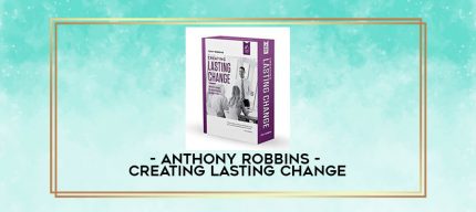 Anthony Robbins - Creating Lasting Change digital courses