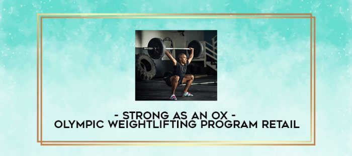 Strong As An Ox - Olympic Weightlifting Program Retail digital courses
