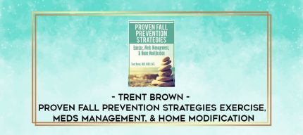 Trent Brown - Proven Fall Prevention Strategies: Exercise