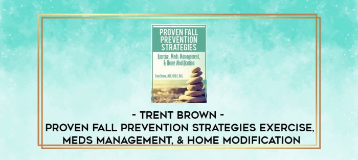 Trent Brown - Proven Fall Prevention Strategies: Exercise