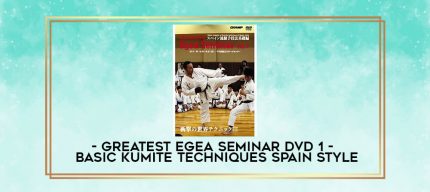 GREATEST EGEA SEMINAR DVD 1: BASIC KUMITE TECHNIQUES SPAIN STYLE digital courses