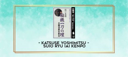 KATSUSE YOSHIMITSU - SUIO RYU IAI KENPO digital courses