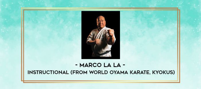 Marco La la - Instructional (from world Oyama karate