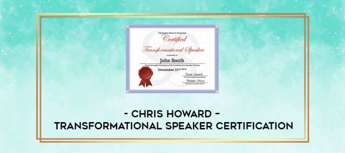 Chris Howard - Transformational Speaker Certification digital courses