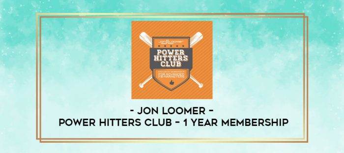 Jon Loomer - Power Hitters Club - 1 Year Membership digital courses