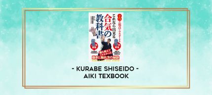 KURABE SHISEIDO - AIKI TEXBOOK digital courses