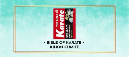 BIBLE OF KARATE: KIHON KUMITE digital courses