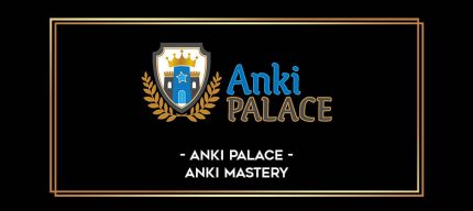 Anki Palace - Anki Mastery digital courses