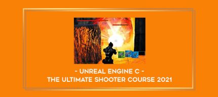 Unreal Engine C  - The Ultimate Shooter Course 2021 digital courses