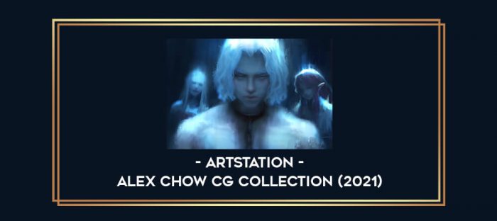 ArtStation - Alex Chow CGT Collection (2021) digital courses