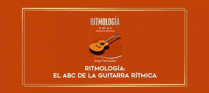 RITMOLOGÍA: El ABC de la Guitarra Rítmica digital courses