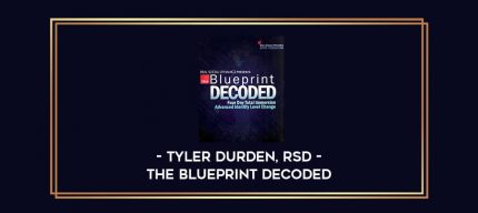 The Blueprint Decoded by Tyler Durden