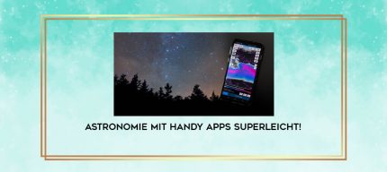 Astronomie mit Handy Apps superleicht! digital courses