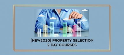 [New2020] Property Selection 2day Courses digital courses