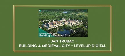 Building a Medieval City - Jan Trubac - Levelup Digital digital courses