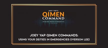 Joey Yap Qimen Commands : Using Your Deities in Emergencies (Iverson Lee) digital courses
