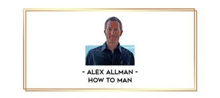 How To Man by Alex Allman digital courses