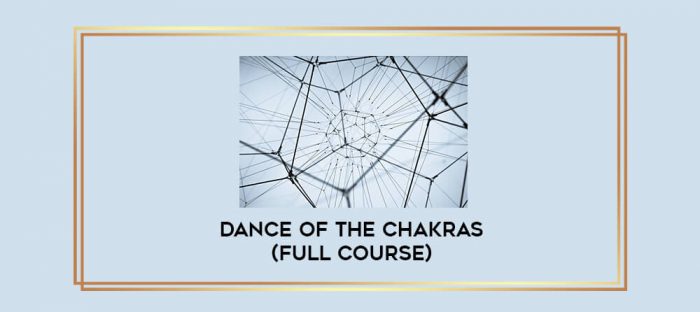 DANCE OF THE CHAKRAS (full course) digital courses