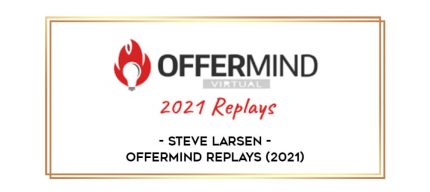 Steve Larsen - Offermind Replays (2021) digital courses
