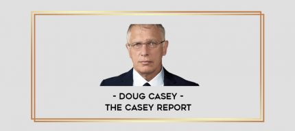 Doug Casey - The Casey Report digital courses