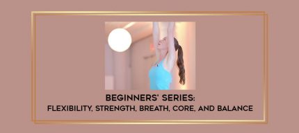 Beginners' Series : Flexibility