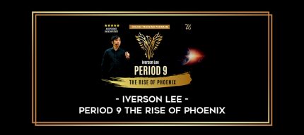 Period 9 The Rise of Phoenix by Iverson Lee digital courses