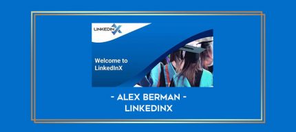 Alex Berman - LinkedInX digital courses