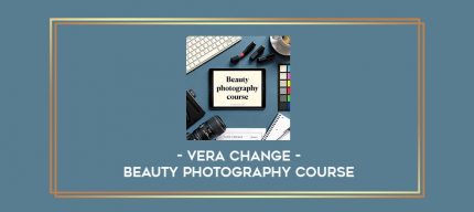 Vera Change - Beauty Photography Course digital courses
