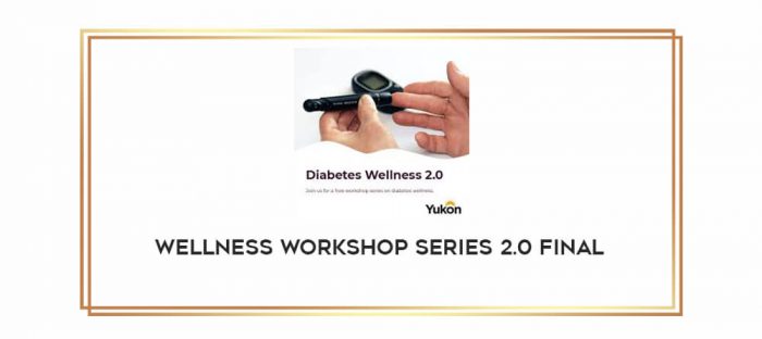 Wellness Workshop Series 2.0 FINAL digital courses