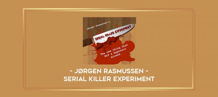Jørgen Rasmussen - Serial Killer Experiment digital courses
