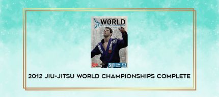 2012 JIU-JITSU WORLD CHAMPIONSHIPS COMPLETE digital courses