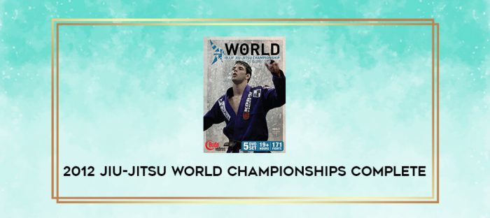 2012 JIU-JITSU WORLD CHAMPIONSHIPS COMPLETE digital courses