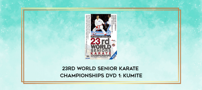 23RD WORLD SENIOR KARATE CHAMPIONSHIPS DVD 1: KUMITE digital courses