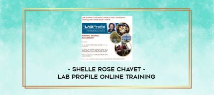 Shelle Rose Chavet - Lab Profile Online Training digital courses