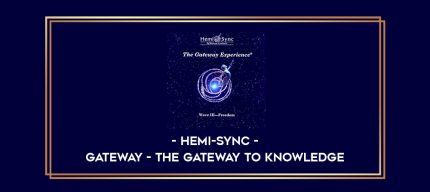 Hemi-Sync - Gateway - The gateway to knowledge digital courses