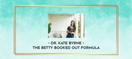 DR. Kate Byrne - The Betty Booked Out Formula digital courses