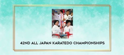 42ND ALL JAPAN KARATEDO CHAMPIONSHIPS digital courses