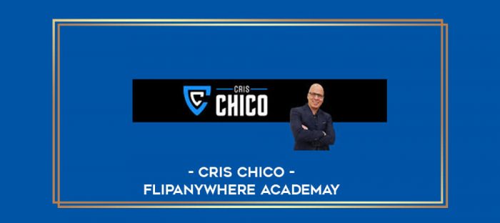 Cris Chico - Flipanywhere Academay digital courses