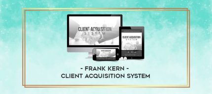 Frank Kern - Client Acquisition System digital courses