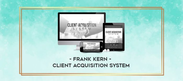 Frank Kern - Client Acquisition System digital courses
