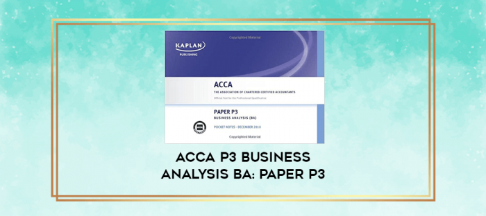 ACCA P3 Business Analysis BA: Paper P3 digital courses