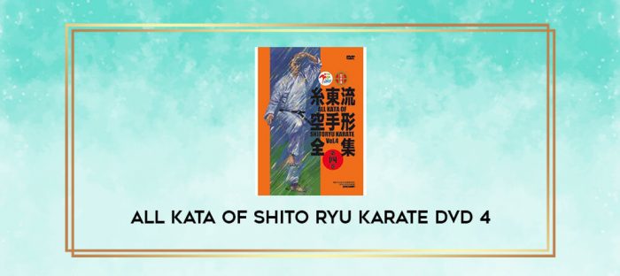 ALL KATA OF SHITO RYU KARATE DVD 4 digital courses