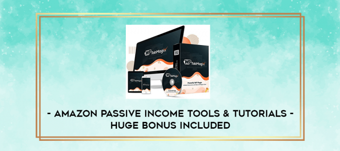 AMAZON PASSIVE INCOME TOOLS & TUTORIALS - HUGE BONUS INCLUDED digital courses