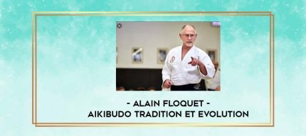 Alain Floquet - Aikibudo tradition et evolution digital courses