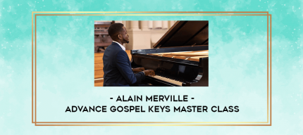 Alain Merville - Advance Gospel Keys Master Class digital courses