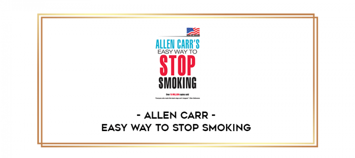 Allen Carr - Easy Way To Stop Smoking digital courses