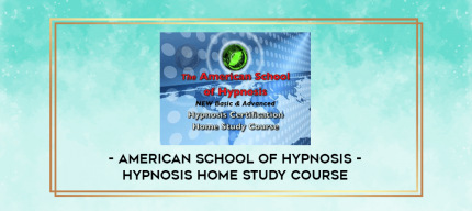 American School of Hypnosis - Hypnosis Home Study Course digital courses