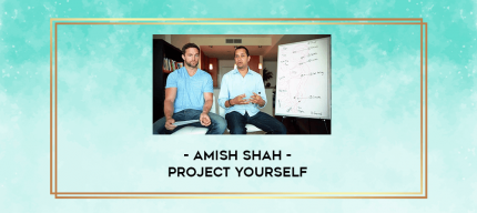 Amish Shah - Project Yourself digital courses