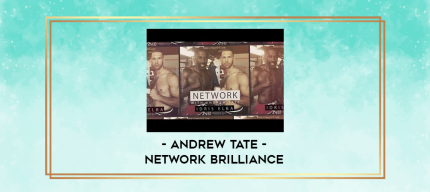 Andrew Tate - Network Brilliance digital courses