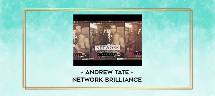 Andrew Tate - Network Brilliance digital courses
